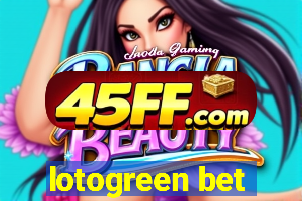 lotogreen bet